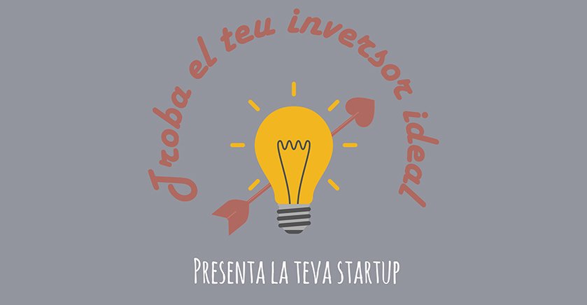 Presenta la teva Startup al Fòrum d’Inversió 2018